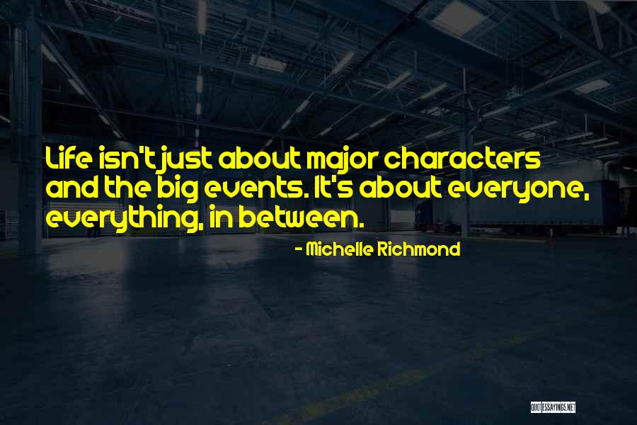 Major Events Quotes By Michelle Richmond