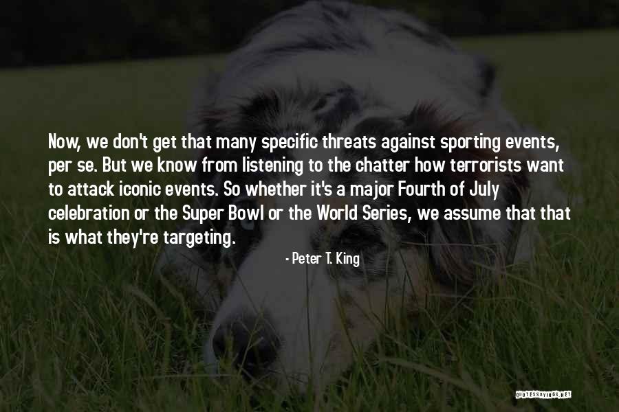 Major Events Quotes By Peter T. King Major Events Quotes By Peter T. King