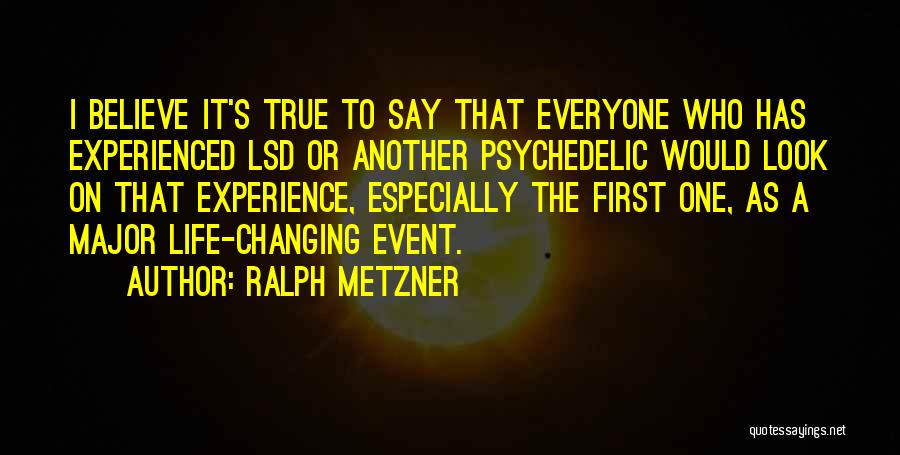 Major Events Quotes By Ralph Metzner