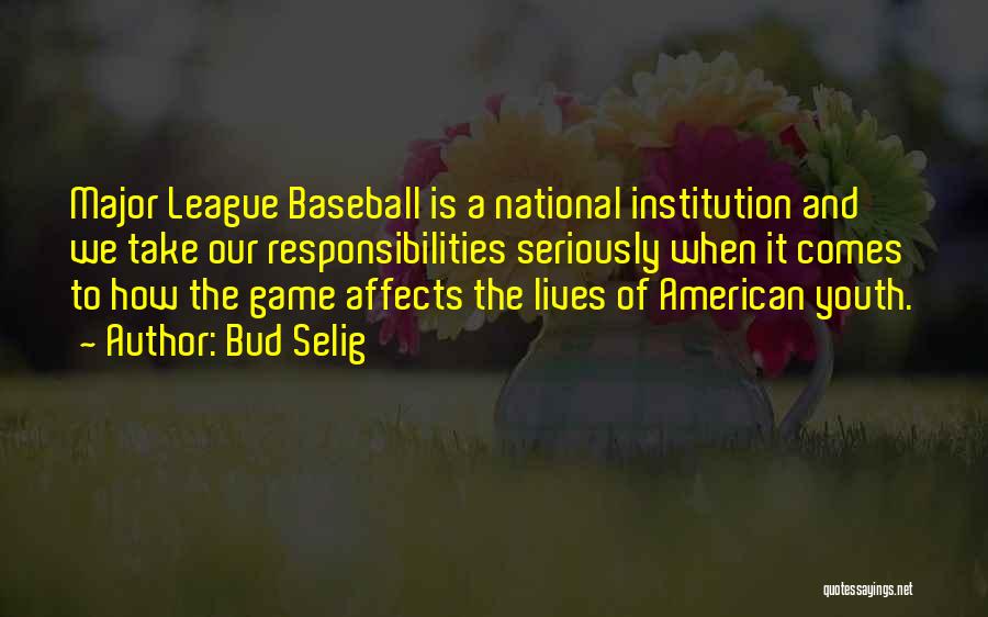 Major League Baseball Quotes By Bud Selig