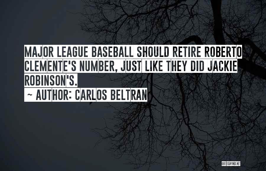 Major League Baseball Quotes By Carlos Beltran