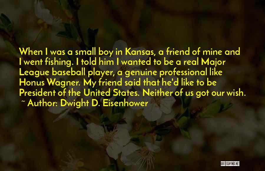 Major League Baseball Quotes By Dwight D. Eisenhower