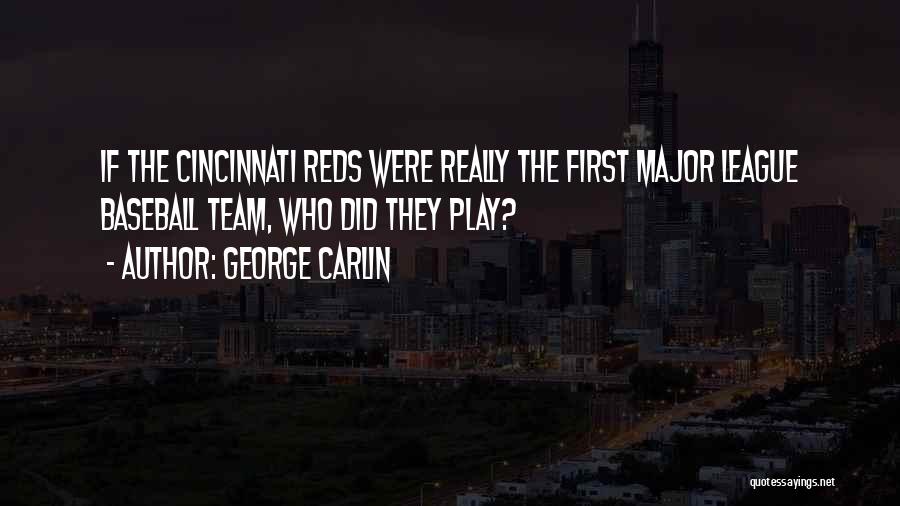 Major League Baseball Quotes By George Carlin