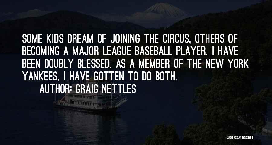 Major League Baseball Quotes By Graig Nettles