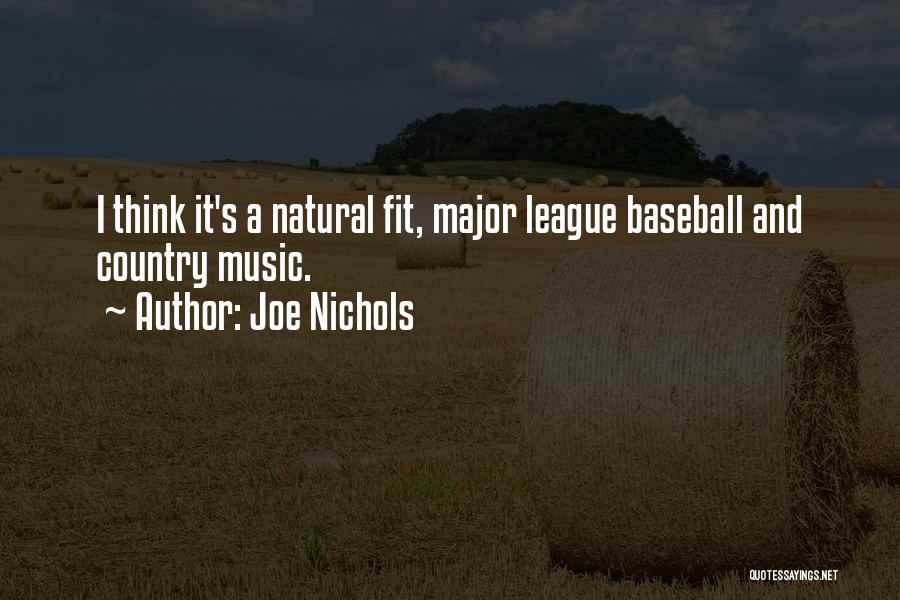 Major League Baseball Quotes By Joe Nichols