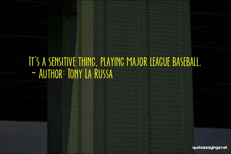 Major League Baseball Quotes By Tony La Russa