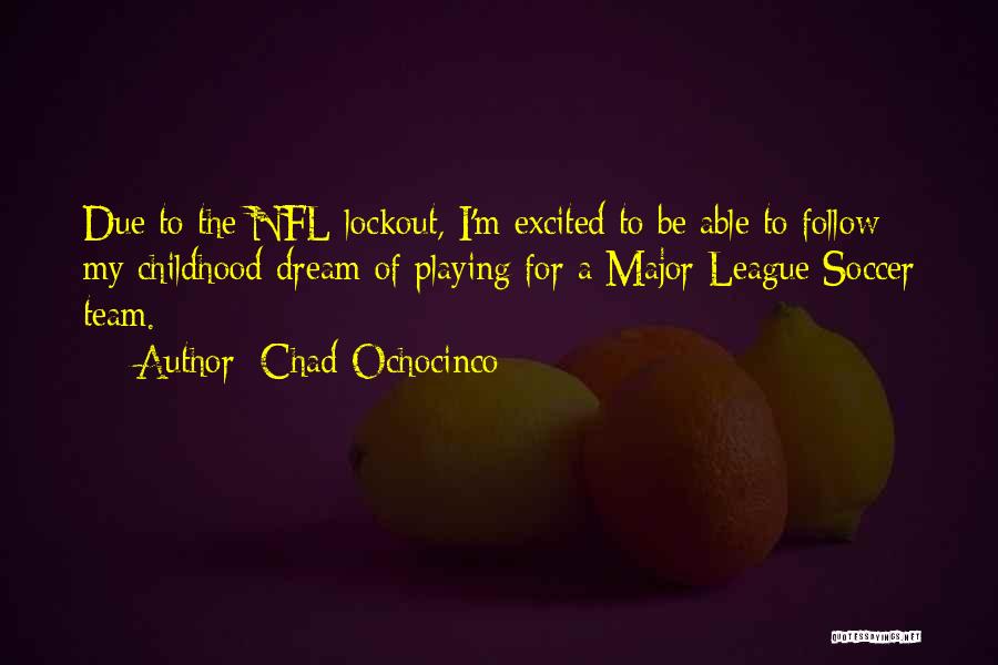 Major League Quotes By Chad Ochocinco