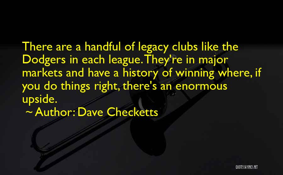 Major League Quotes By Dave Checketts
