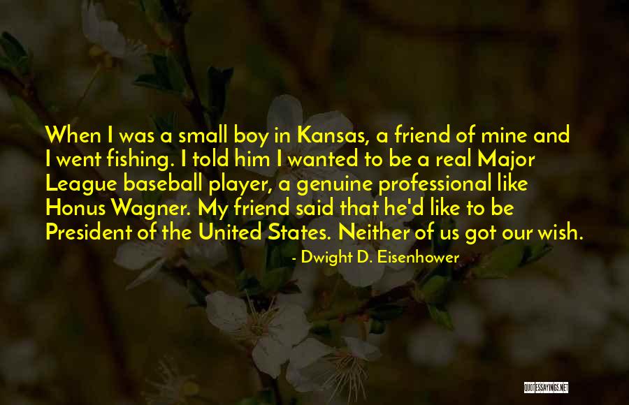 Major League Quotes By Dwight D. Eisenhower