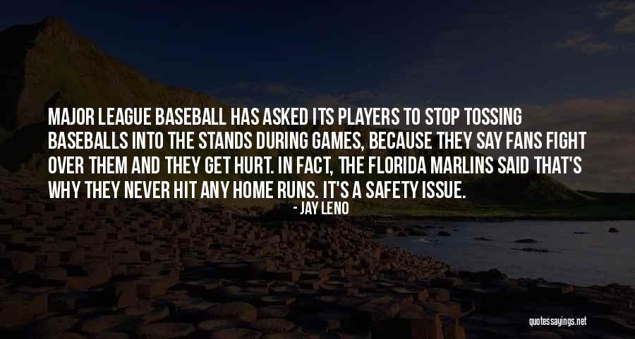 Major League Quotes By Jay Leno