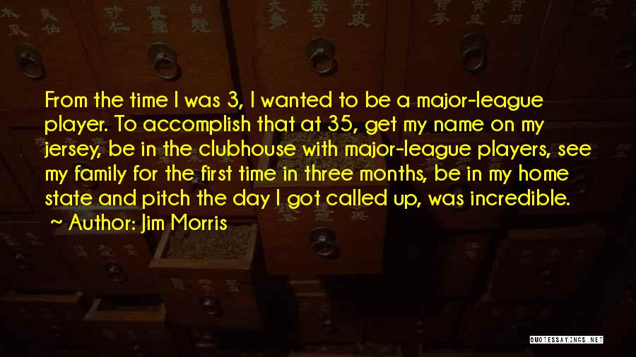 Major League Quotes By Jim Morris