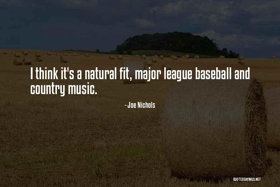 Major League Quotes By Joe Nichols