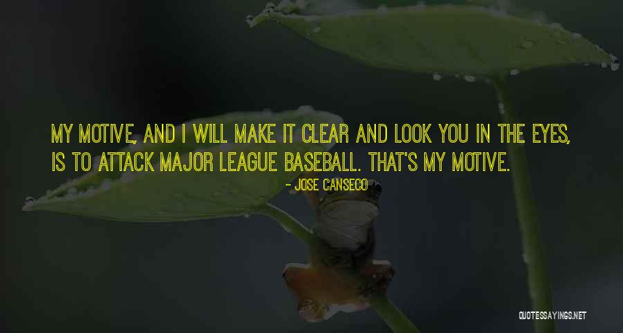 Major League Quotes By Jose Canseco