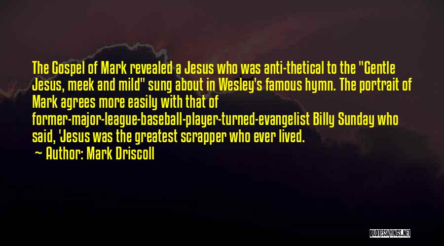 Major League Quotes By Mark Driscoll