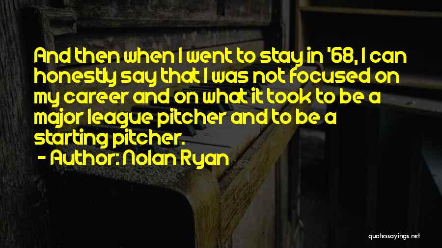 Major League Quotes By Nolan Ryan