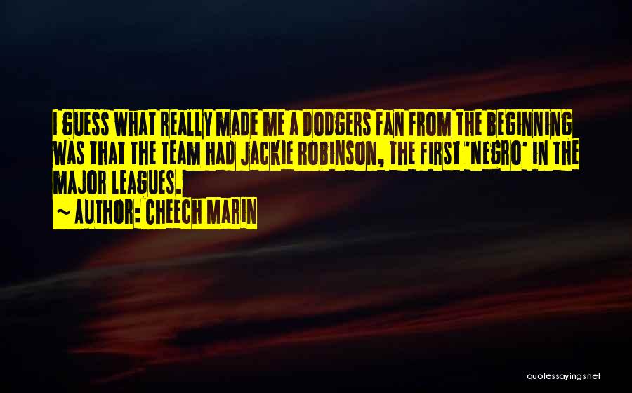 Major Leagues Quotes By Cheech Marin