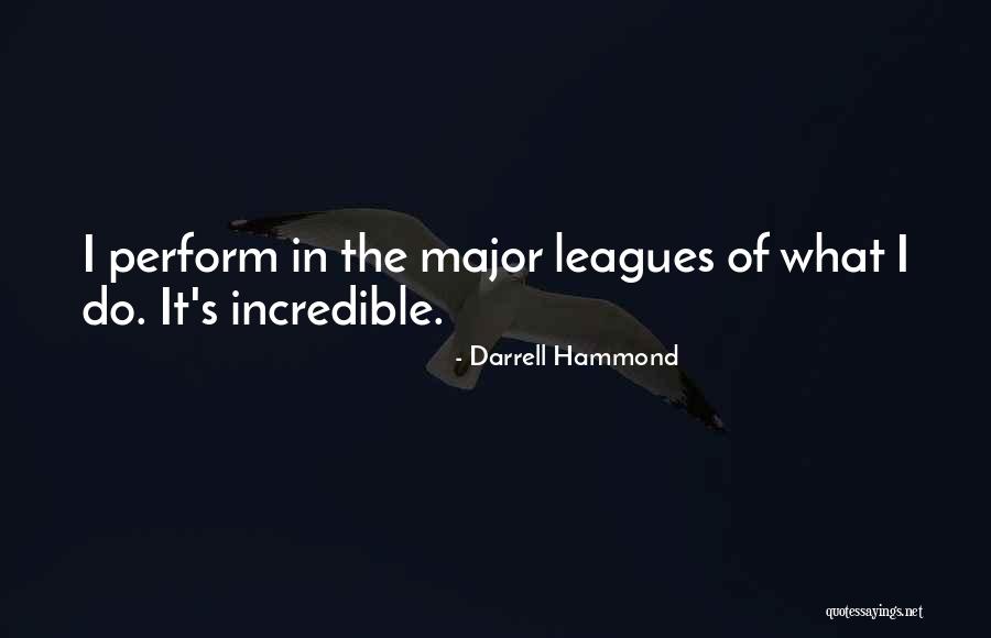 Major Leagues Quotes By Darrell Hammond