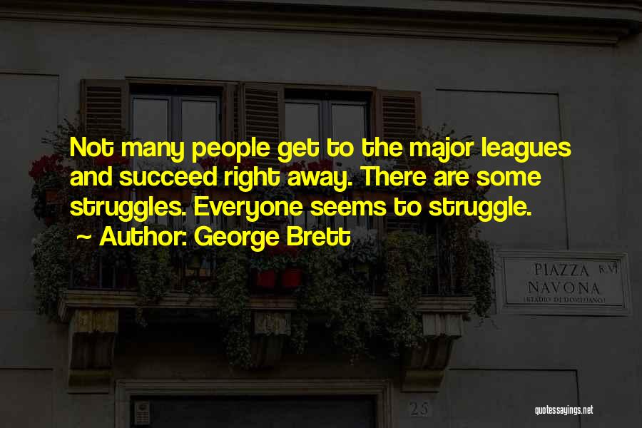 Major Leagues Quotes By George Brett