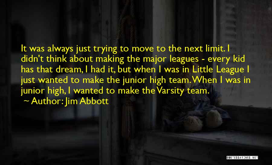 Major Leagues Quotes By Jim Abbott