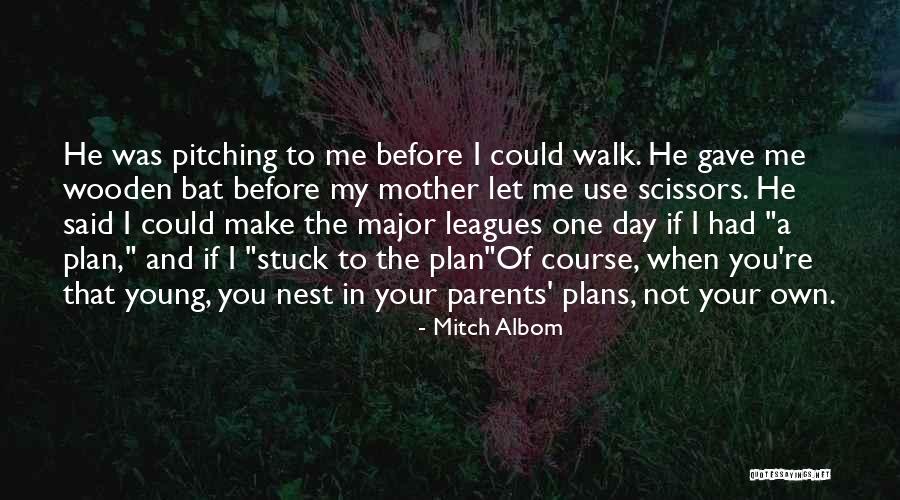 Major Leagues Quotes By Mitch Albom