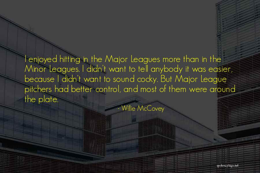 Major Leagues Quotes By Willie McCovey