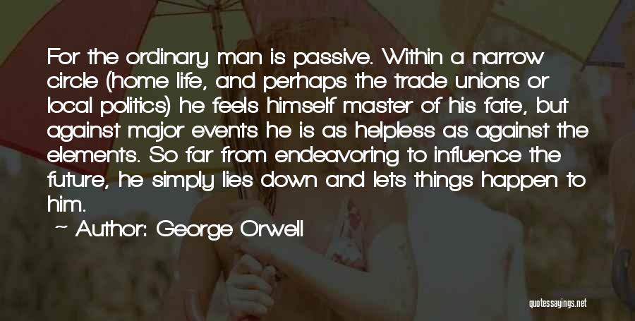 Major Life Events Quotes By George Orwell
