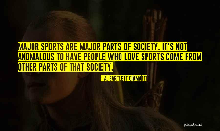 Major Love Quotes By A. Bartlett Giamatti Major Love Quotes By A. Bartlett Giamatti