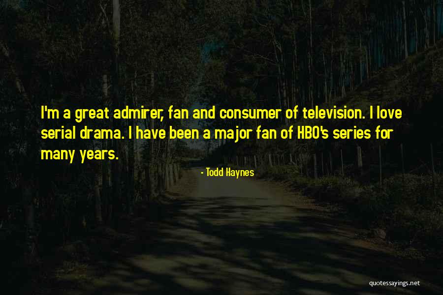 Major Love Quotes By Todd Haynes Major Love Quotes By Todd Haynes
