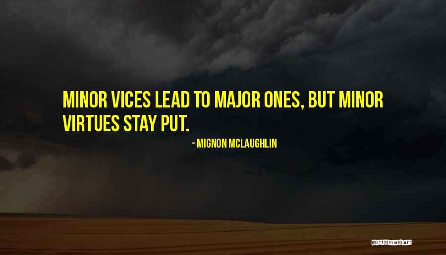 Major Major Quotes By Mignon McLaughlin Major Major Quotes By Mignon McLaughlin