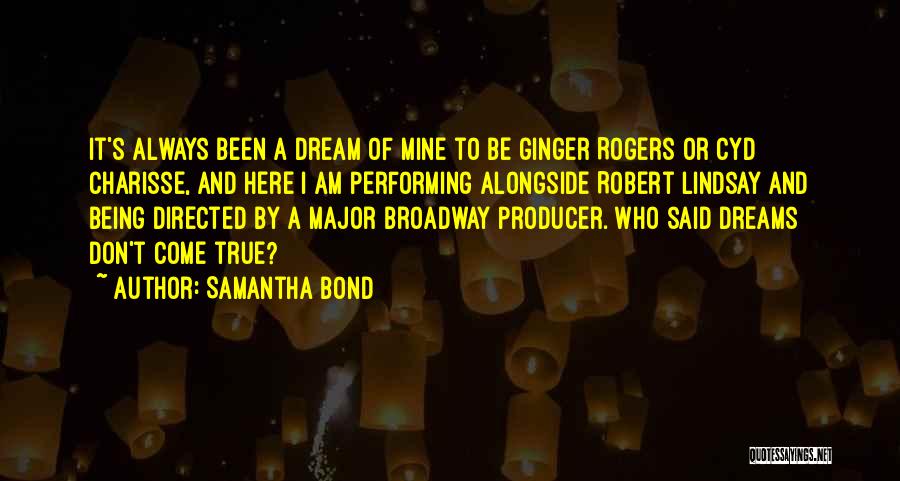 Major Robert Rogers Quotes By Samantha Bond