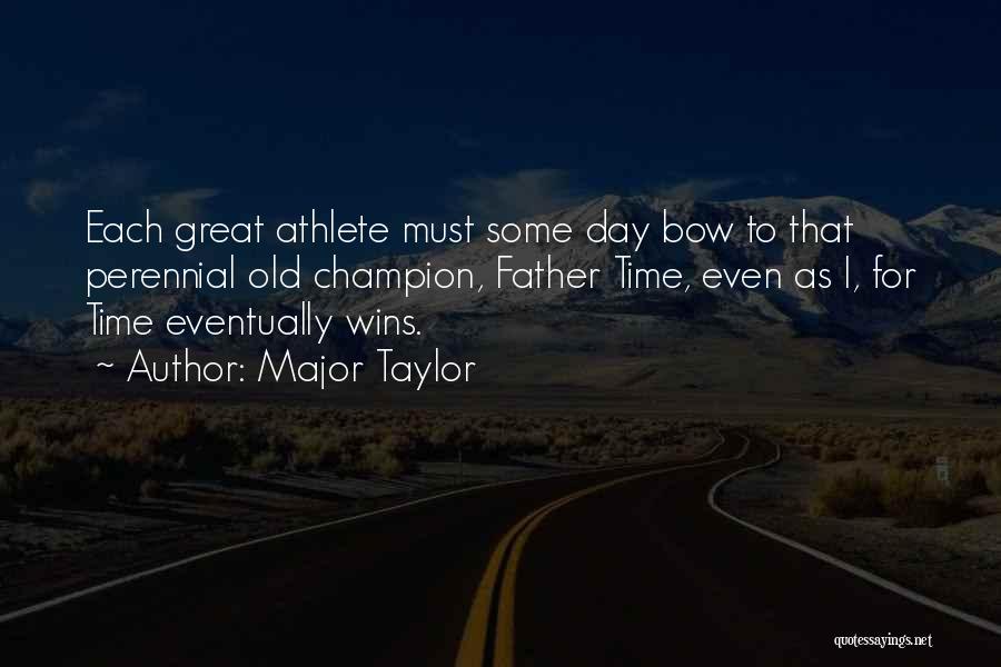 Major Taylor Quotes 1188830