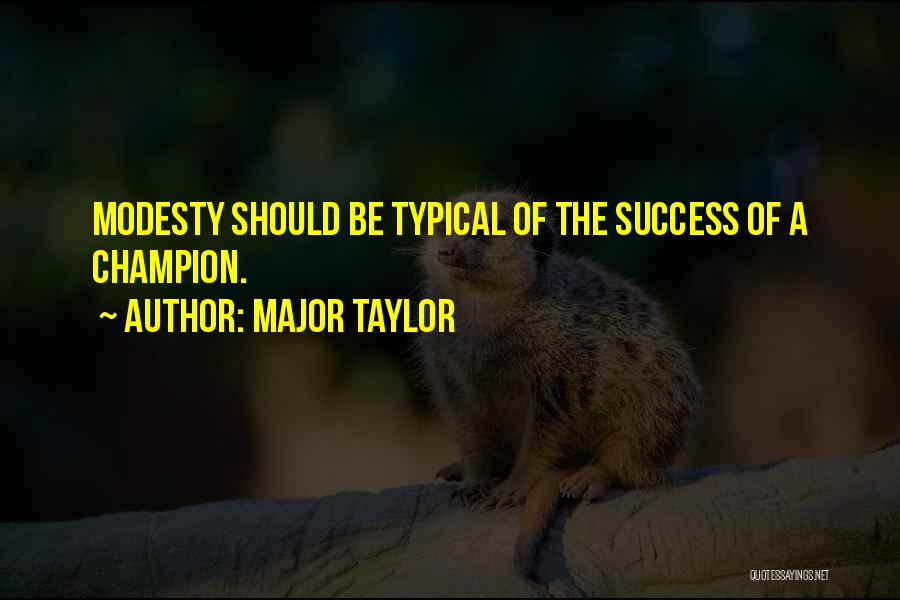 Major Taylor Quotes 1205803