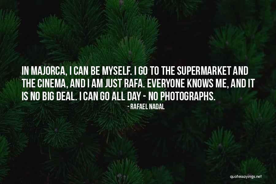 Majorca Quotes By Rafael Nadal Majorca Quotes By Rafael Nadal
