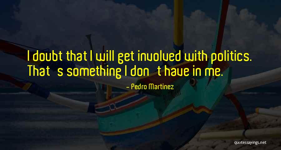 Majored Shadow Quotes By Pedro Martinez Majored Shadow Quotes By Pedro Martinez