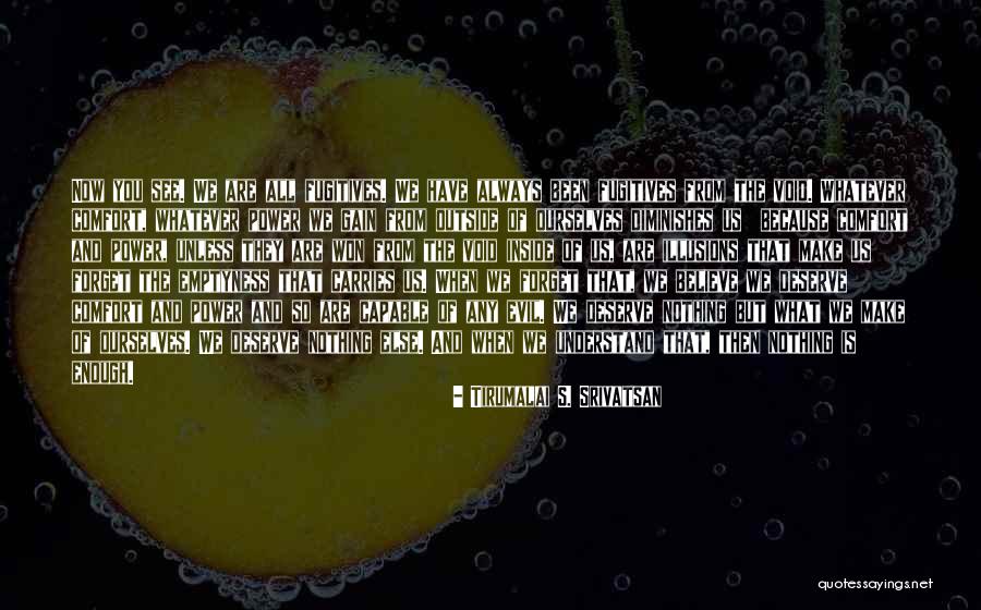 Majored Shadow Quotes By Tirumalai S. Srivatsan Majored Shadow Quotes By Tirumalai S. Srivatsan