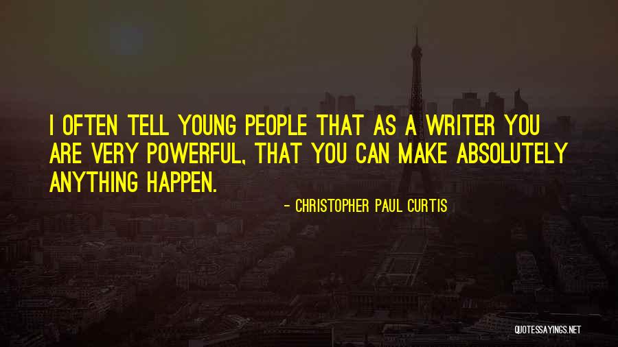 Majoritarianism Example Quotes By Christopher Paul Curtis Majoritarianism Example Quotes By Christopher Paul Curtis