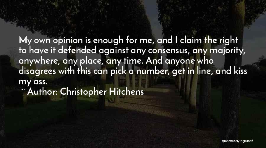 Majority Opinion Quotes By Christopher Hitchens