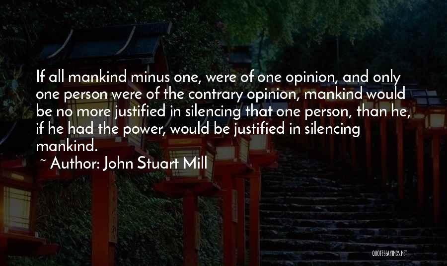 Majority Opinion Quotes By John Stuart Mill