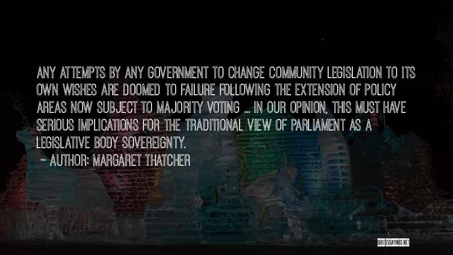 Majority Opinion Quotes By Margaret Thatcher