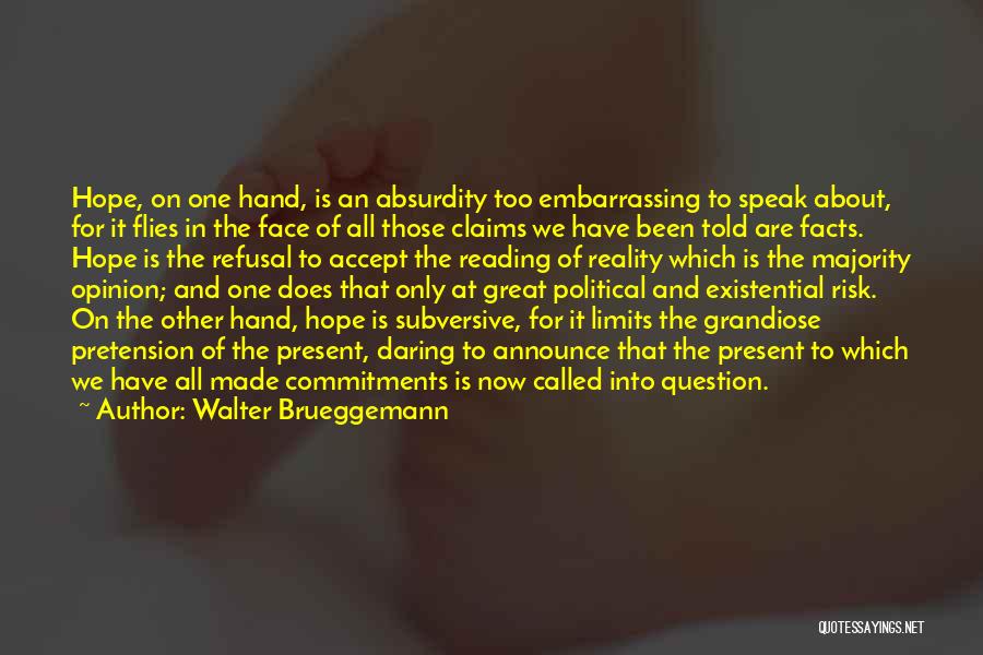 Majority Opinion Quotes By Walter Brueggemann