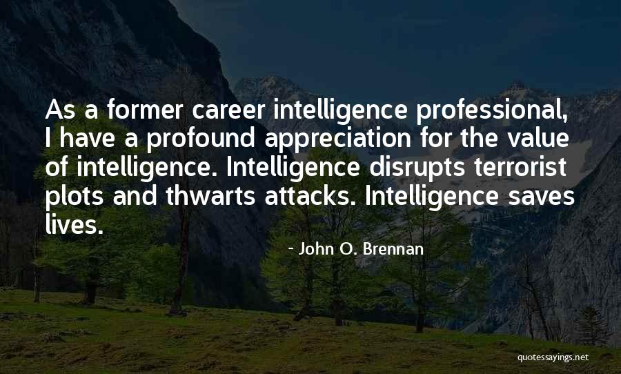 Majorly Infuriating Quotes By John O. Brennan Majorly Infuriating Quotes By John O. Brennan