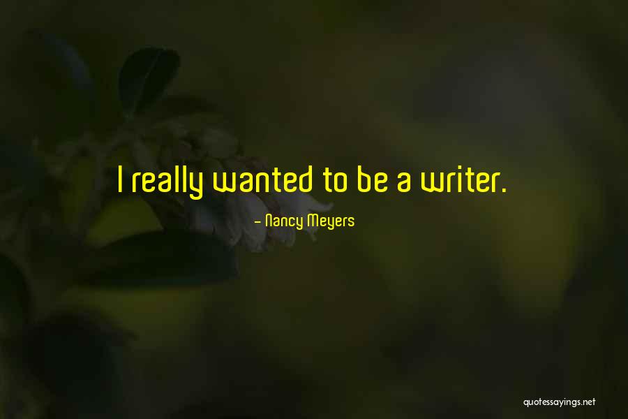 Majorowski Family Quotes By Nancy Meyers Majorowski Family Quotes By Nancy Meyers