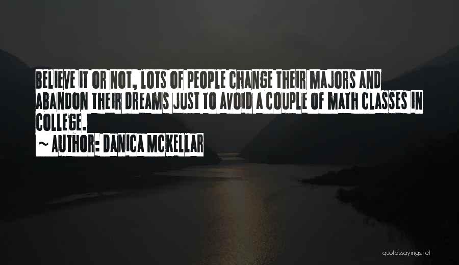 Majors In College Quotes By Danica McKellar