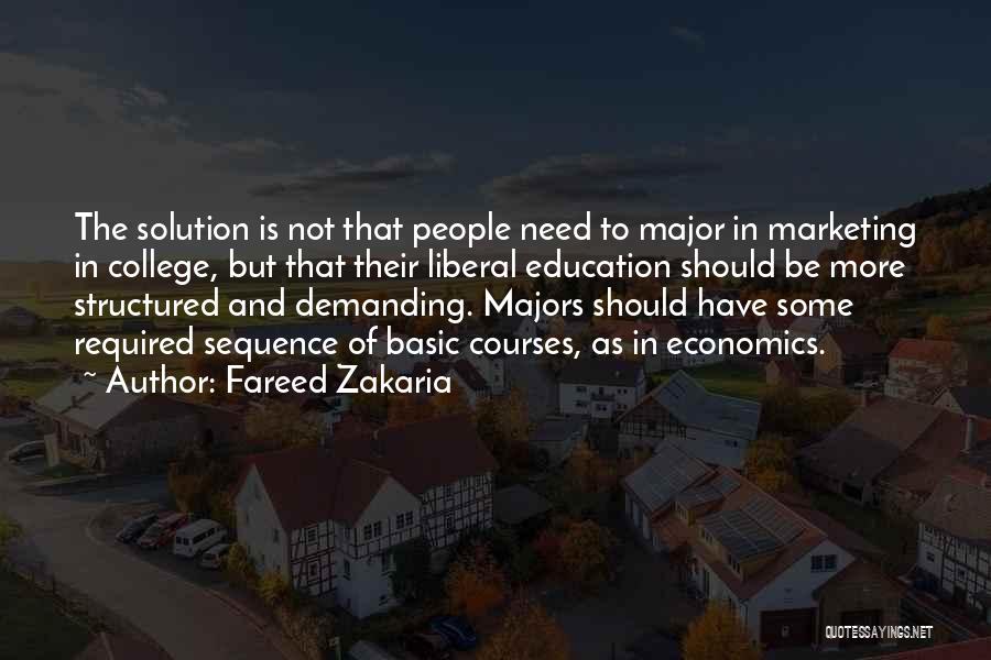 Majors In College Quotes By Fareed Zakaria