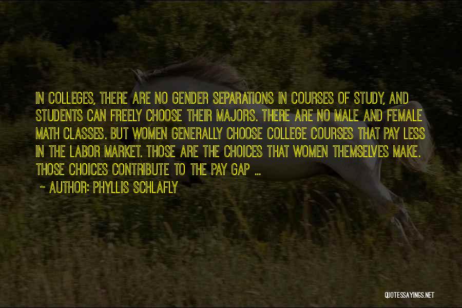 Majors In College Quotes By Phyllis Schlafly