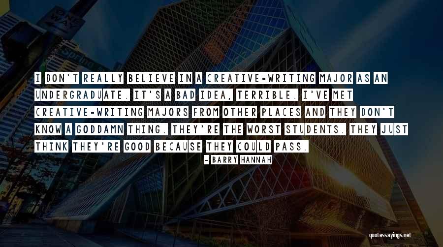 Majors In Quotes By Barry Hannah Majors In Quotes By Barry Hannah