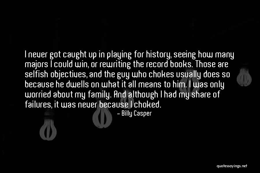 Majors In Quotes By Billy Casper Majors In Quotes By Billy Casper