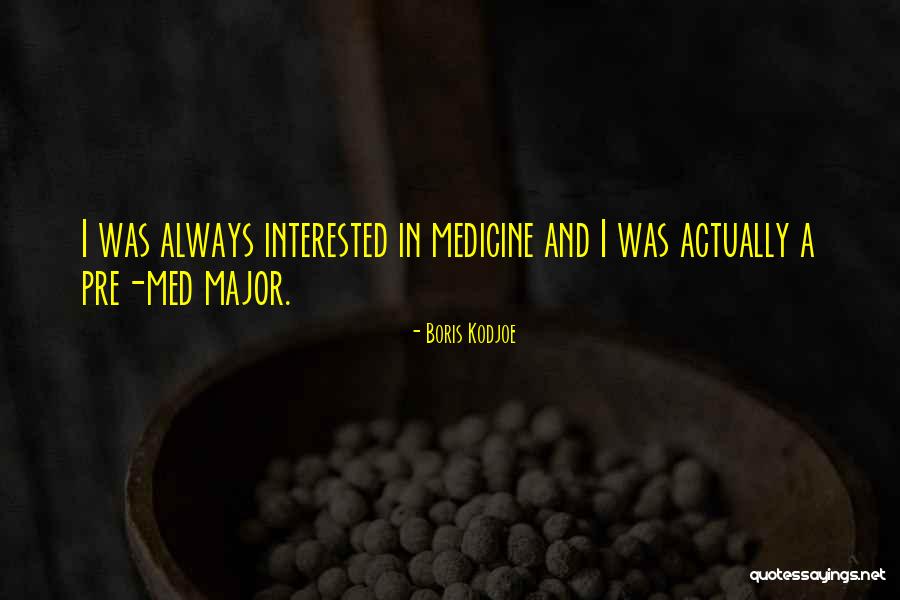 Majors In Quotes By Boris Kodjoe Majors In Quotes By Boris Kodjoe