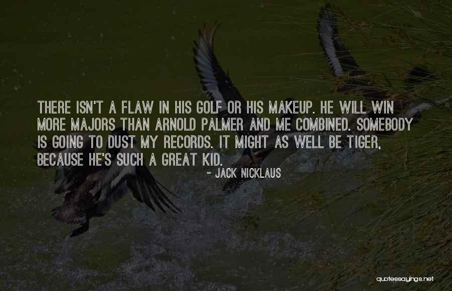 Majors In Quotes By Jack Nicklaus Majors In Quotes By Jack Nicklaus