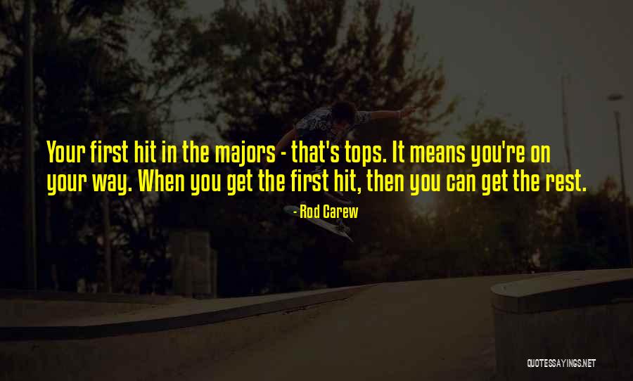 Majors In Quotes By Rod Carew Majors In Quotes By Rod Carew